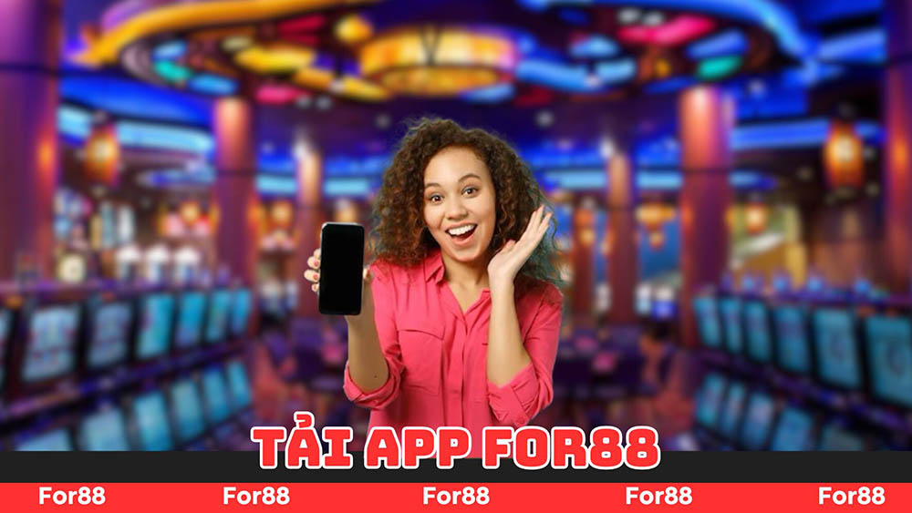 Tải App For88 | Sở Hữu Viên Ngọc Quý Của Nhà Cái For88